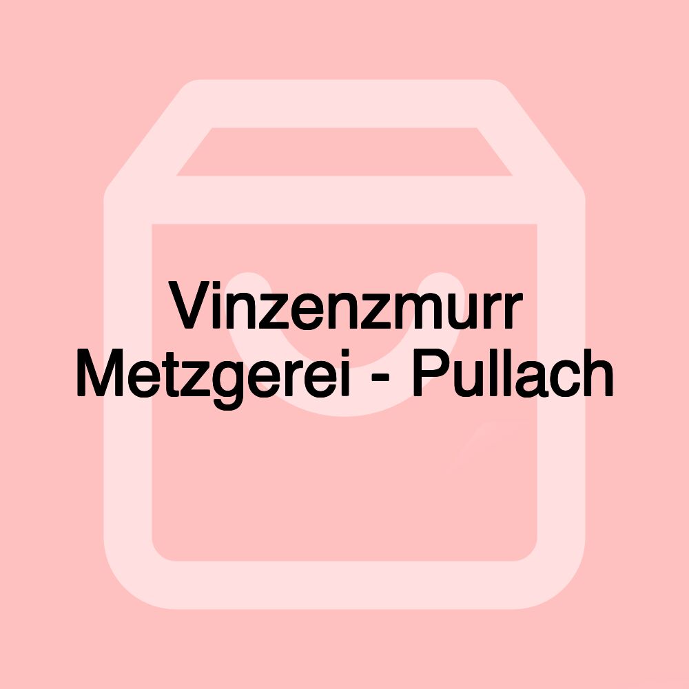 Vinzenzmurr Metzgerei - Pullach