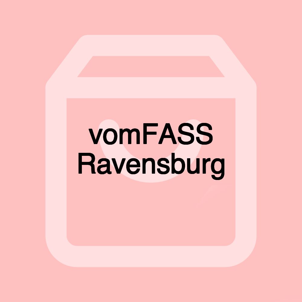 vomFASS Ravensburg