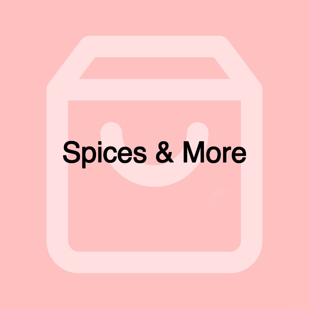 Spices & More