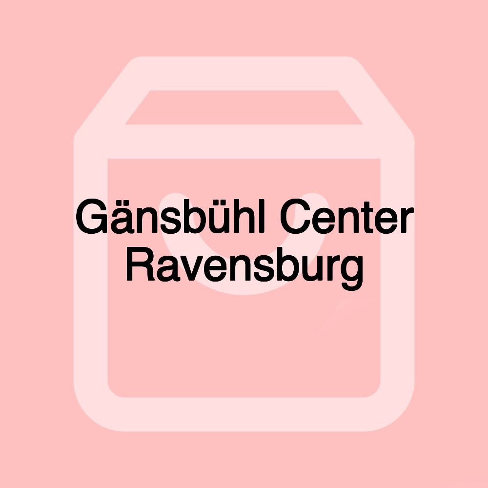 Gänsbühl Center Ravensburg