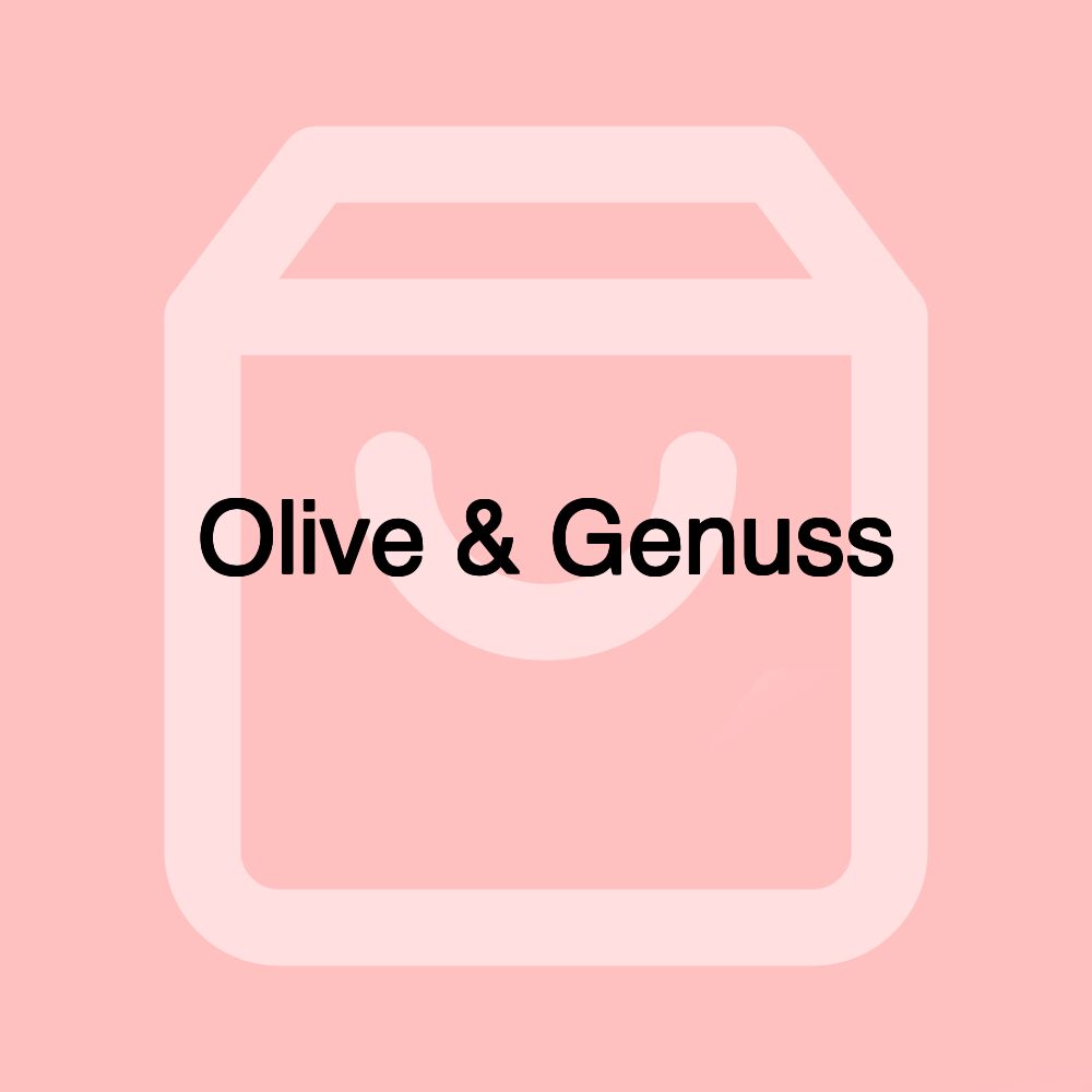 Olive & Genuss