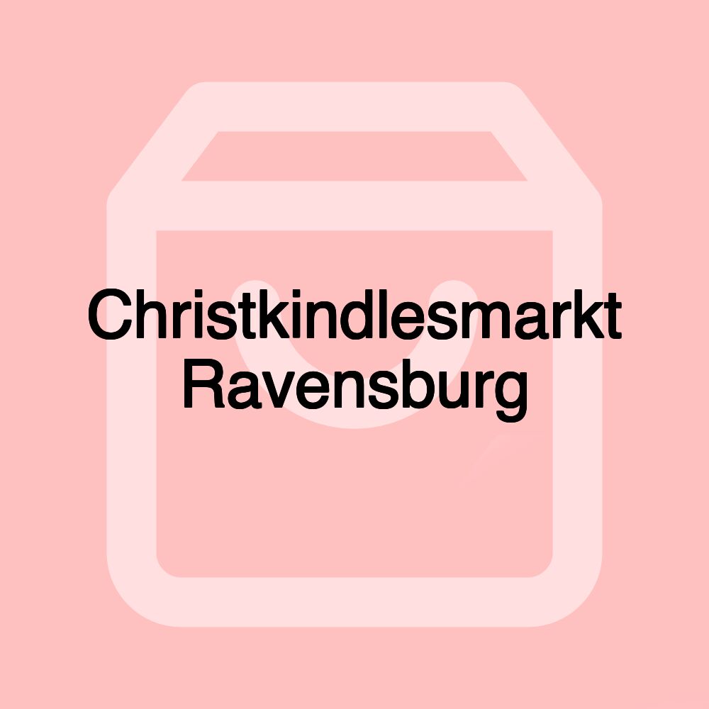 Christkindlesmarkt Ravensburg