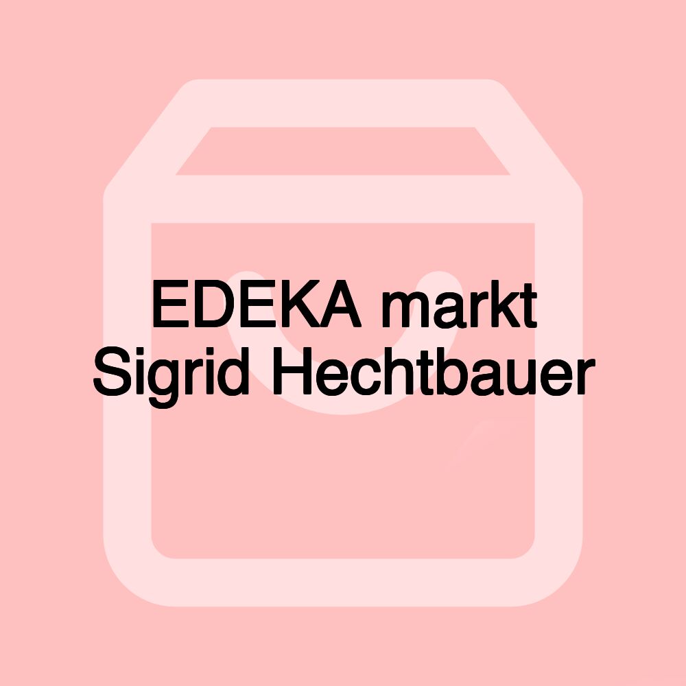 EDEKA markt Sigrid Hechtbauer