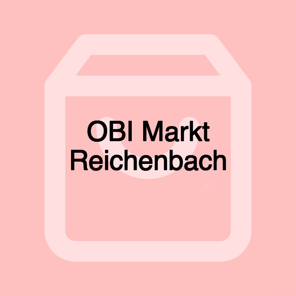 OBI Markt Reichenbach