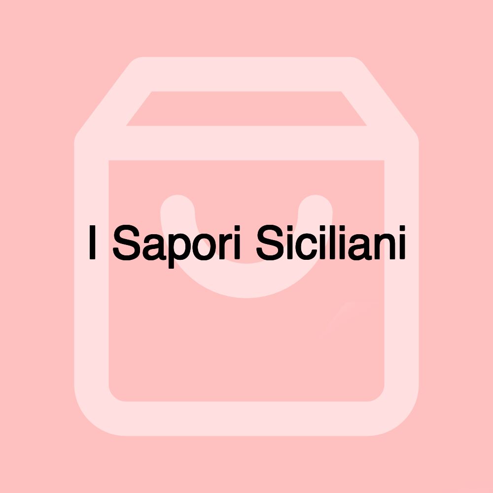 I Sapori Siciliani