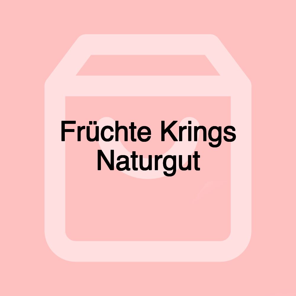 Früchte Krings Naturgut