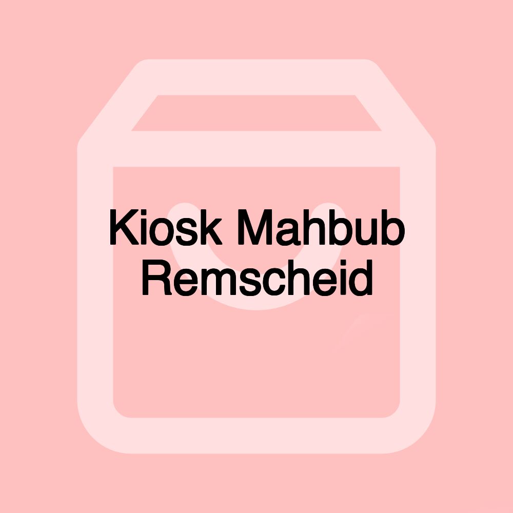 Kiosk Mahbub Remscheid