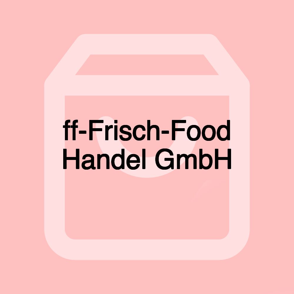 ff-Frisch-Food Handel GmbH