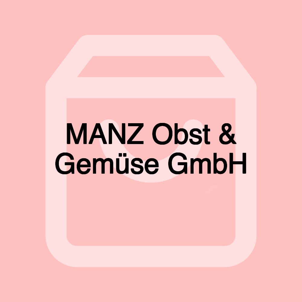 MANZ Obst & Gemüse GmbH