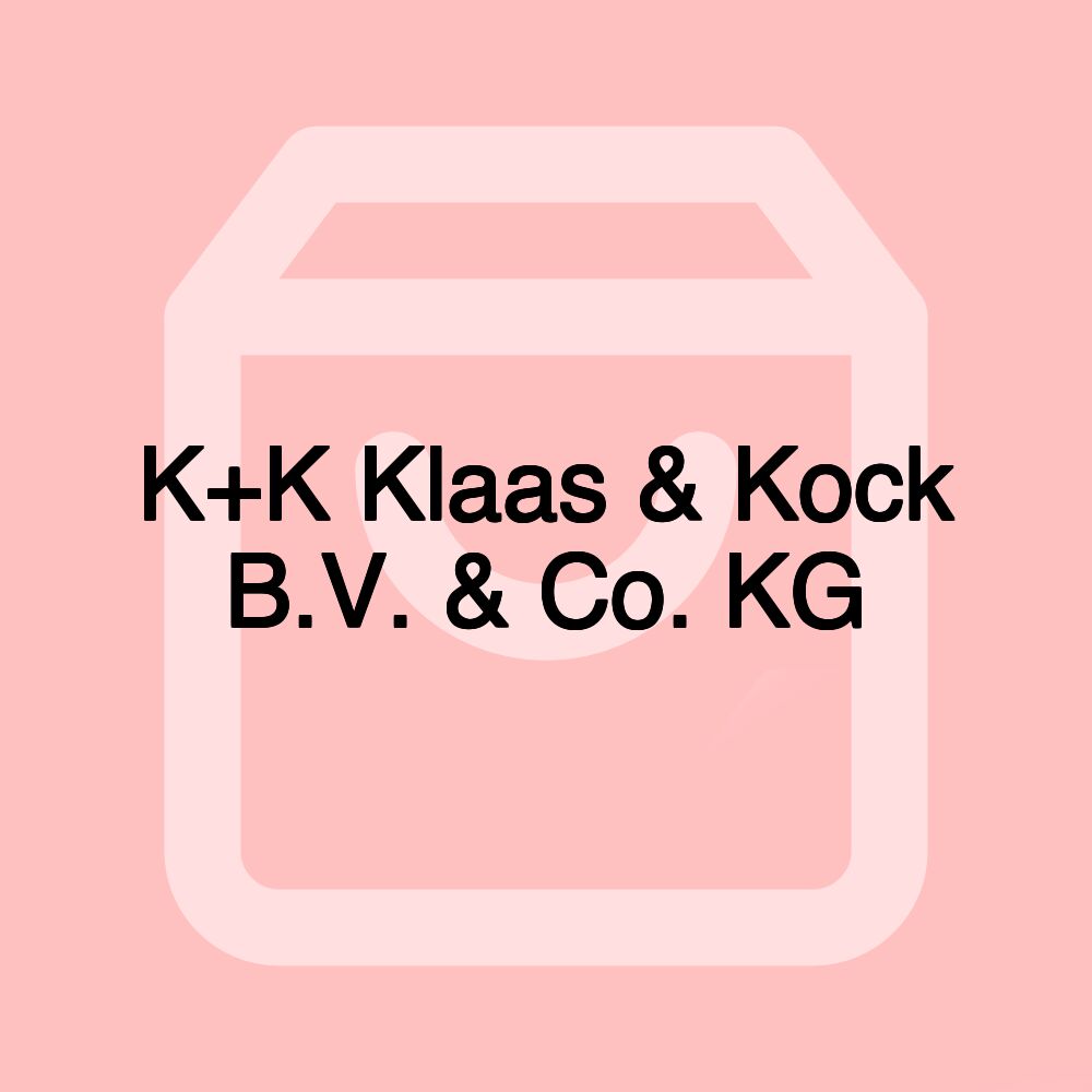 K+K Klaas & Kock B.V. & Co. KG