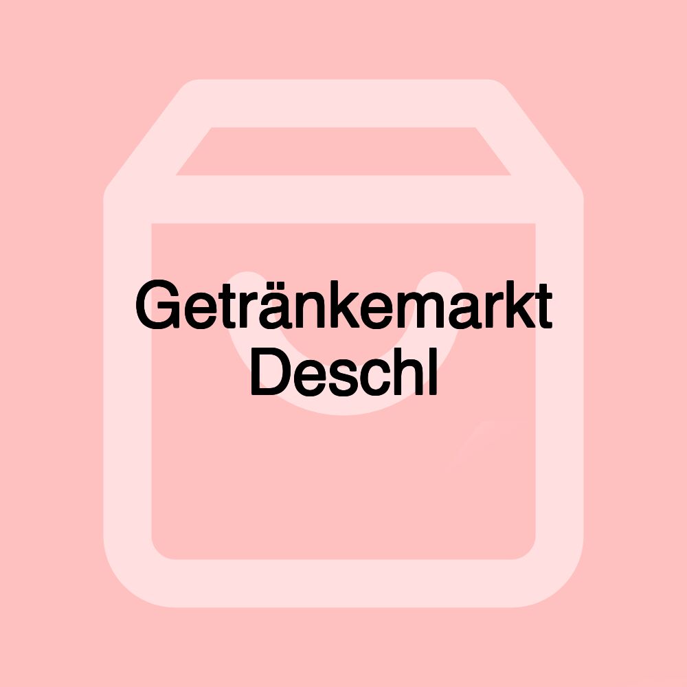 Getränkemarkt Deschl