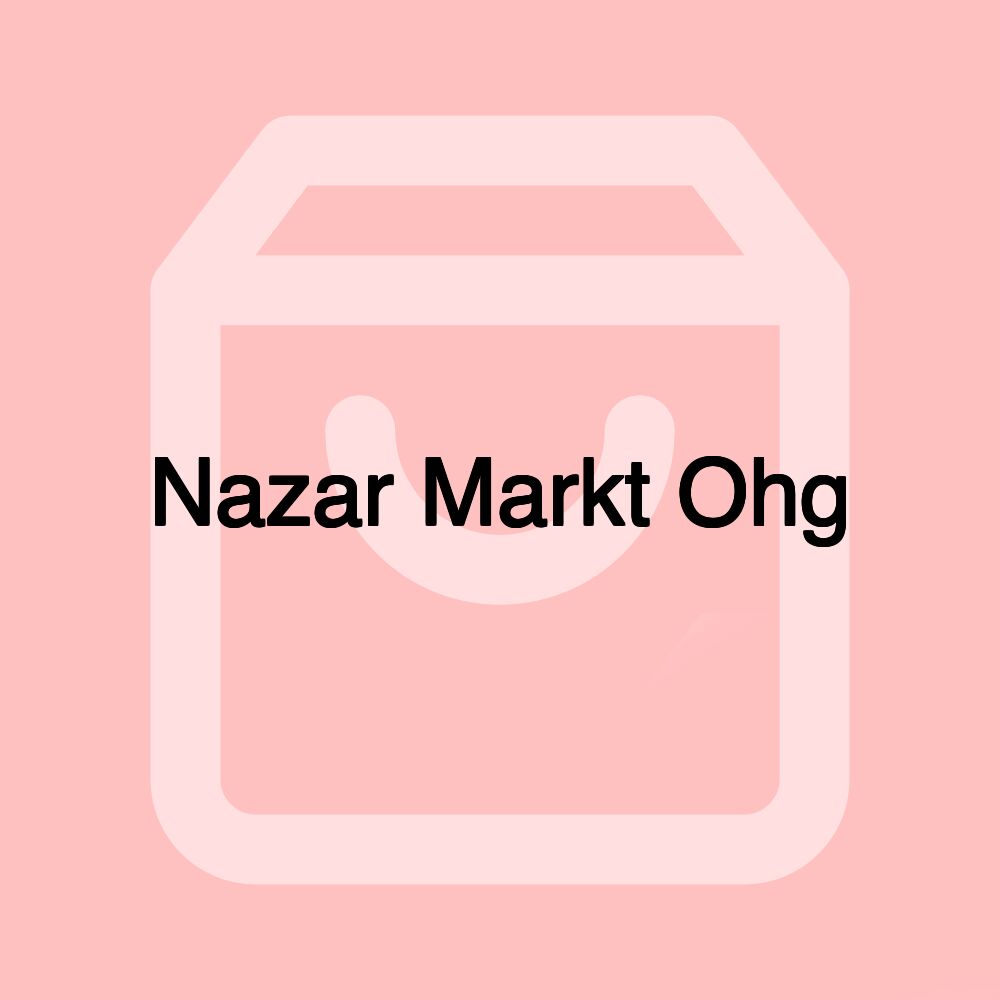 Nazar Markt Ohg