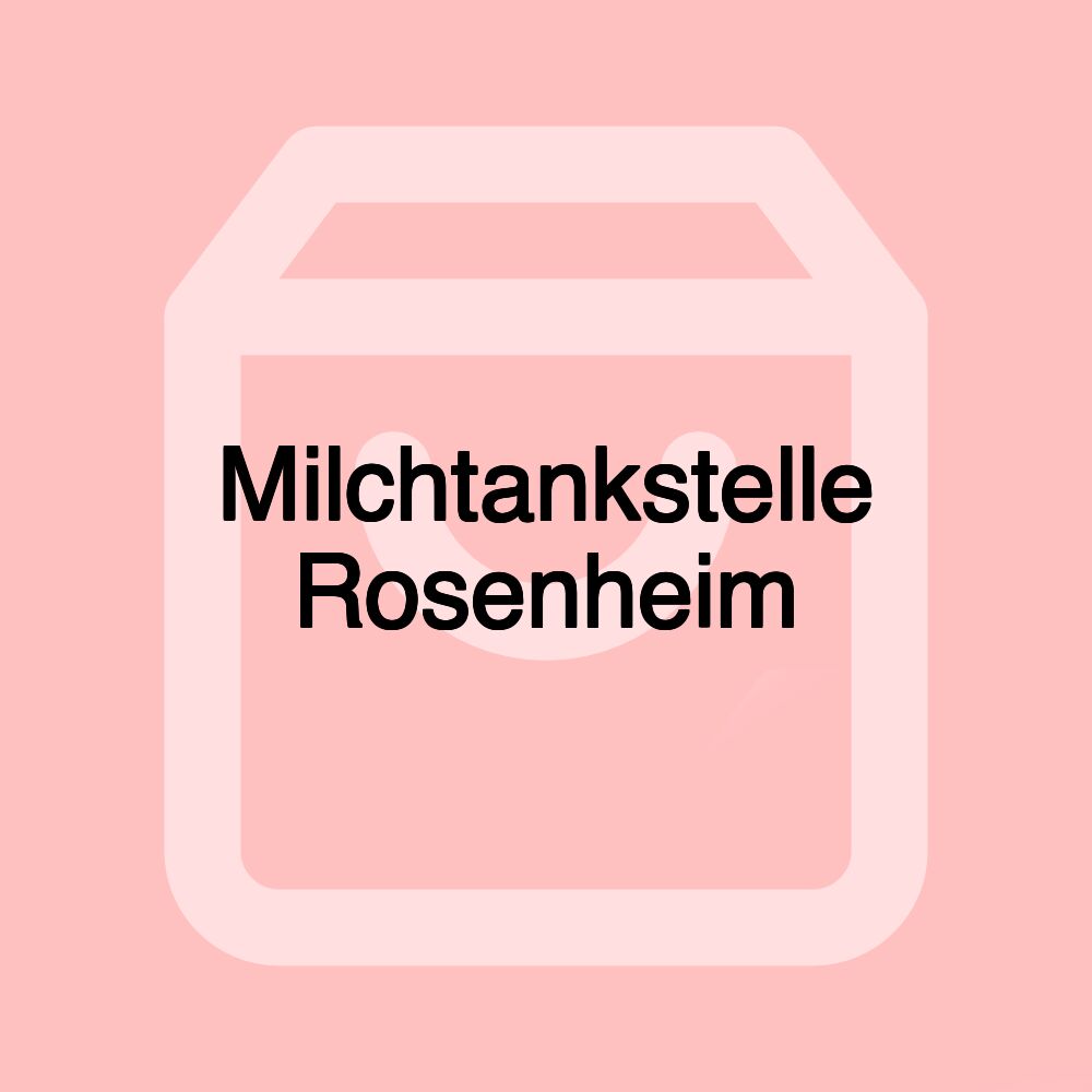 Milchtankstelle Rosenheim