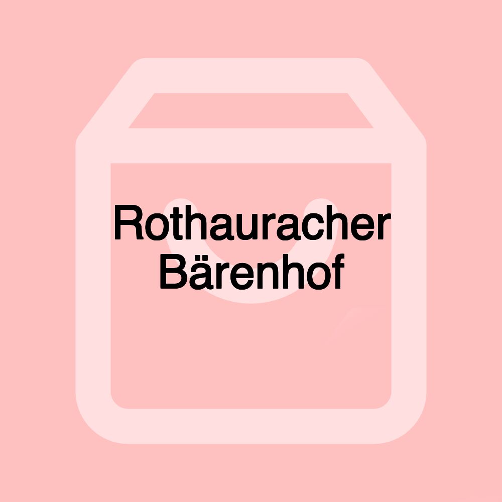 Rothauracher Bärenhof