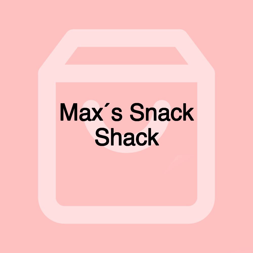 Max´s Snack Shack