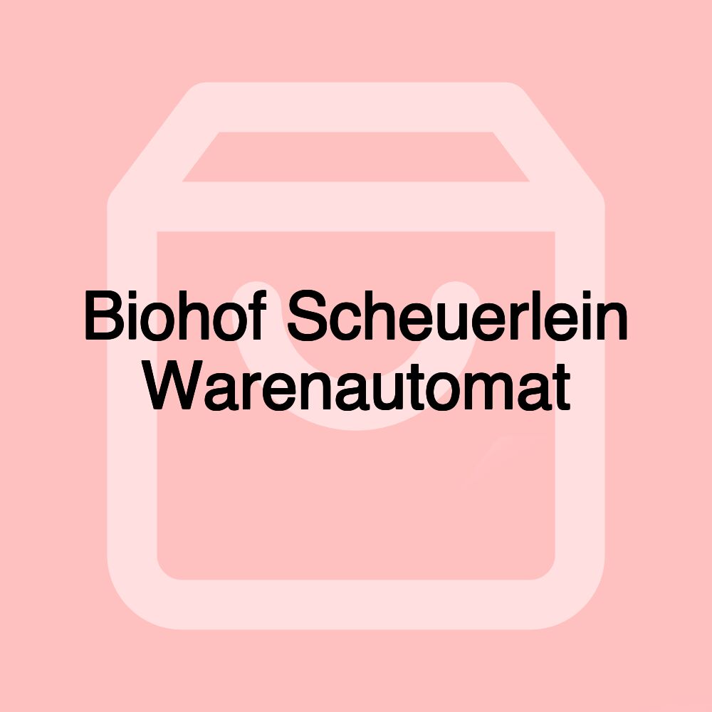 Biohof Scheuerlein Warenautomat