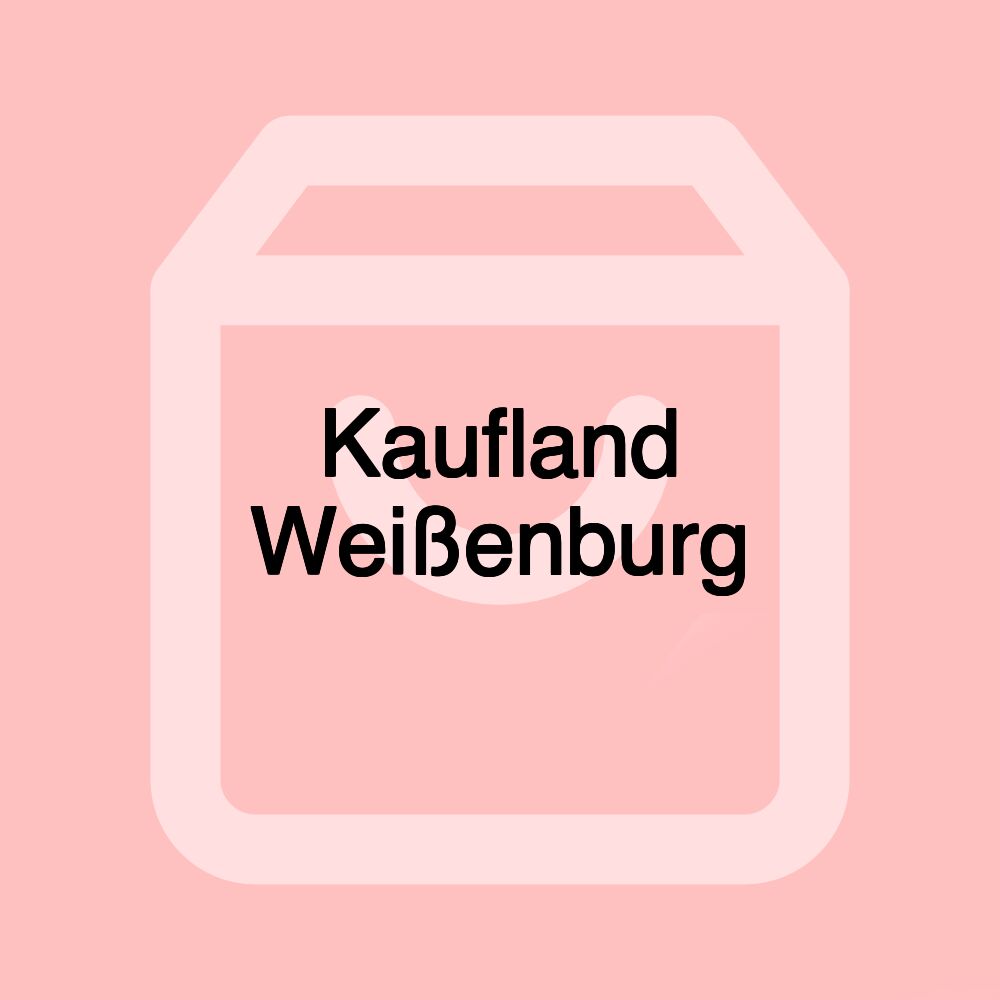 Kaufland Weißenburg