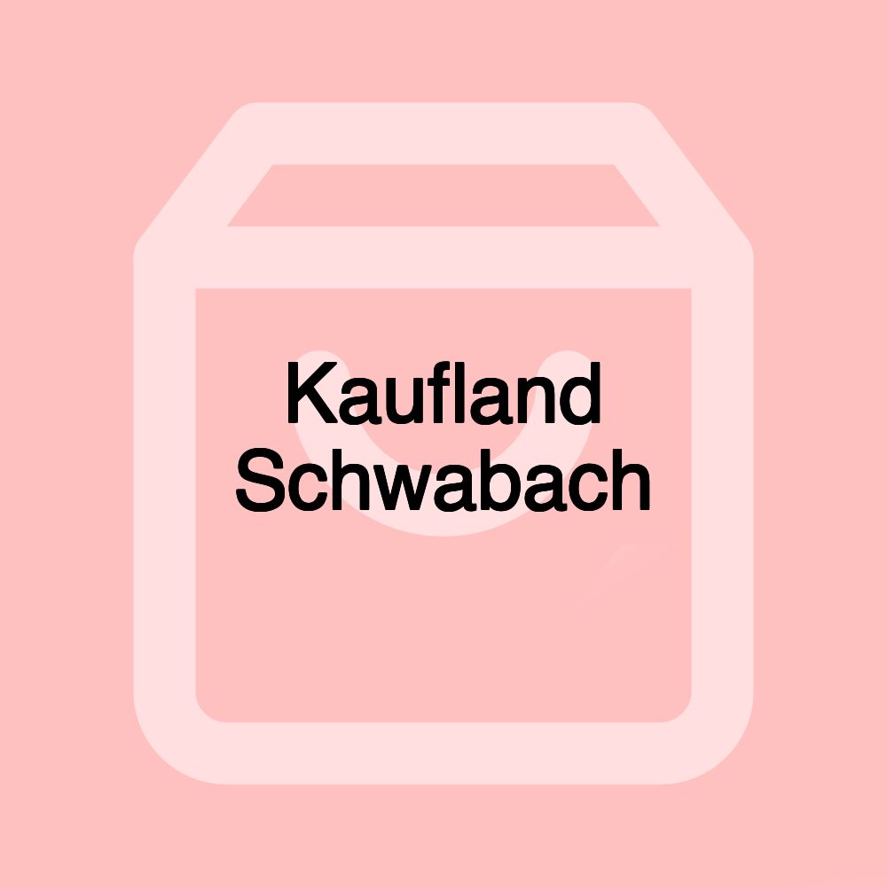 Kaufland Schwabach