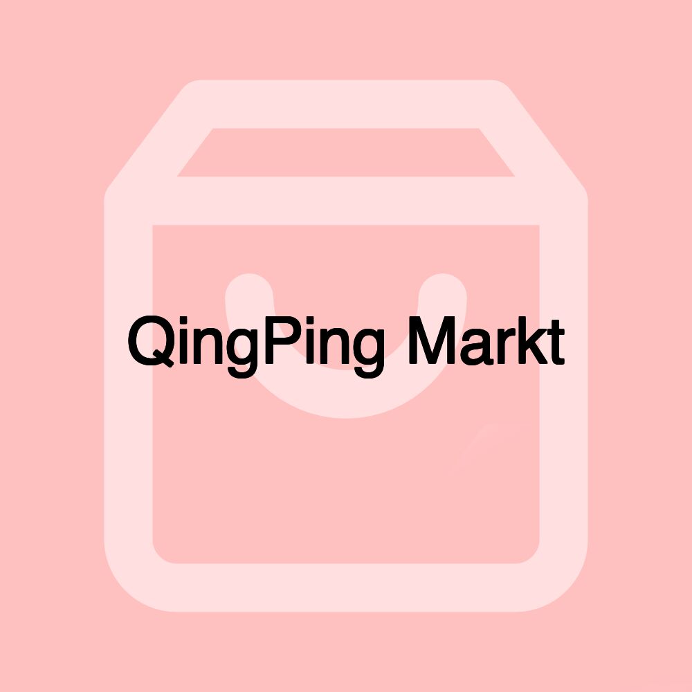 QingPing Markt