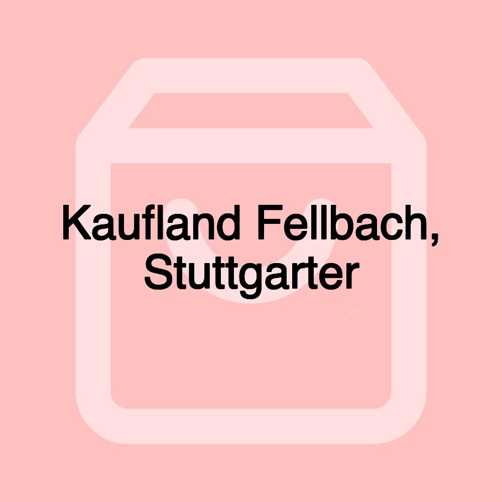 Kaufland Fellbach, Stuttgarter