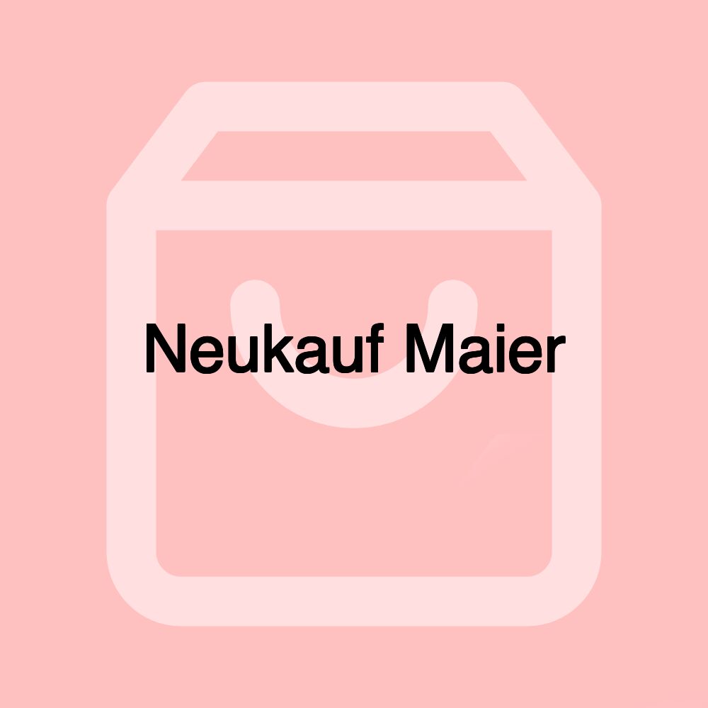 Neukauf Maier