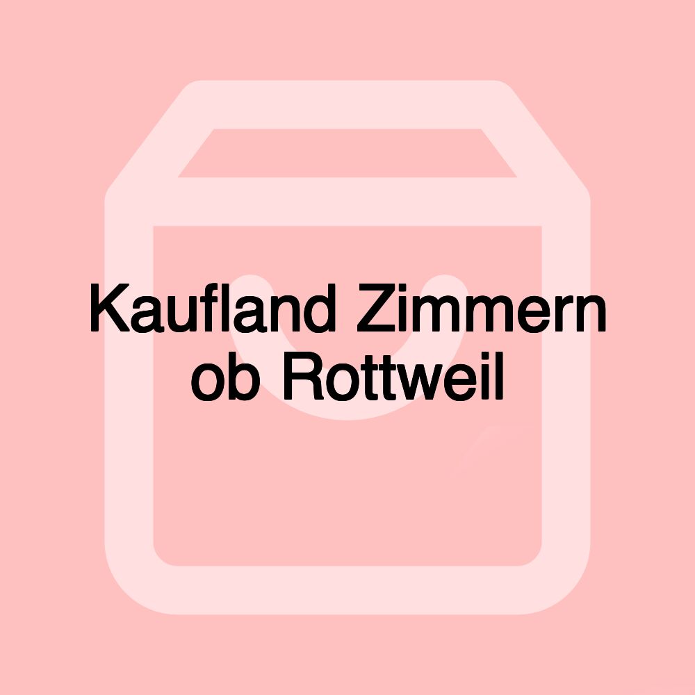 Kaufland Zimmern ob Rottweil