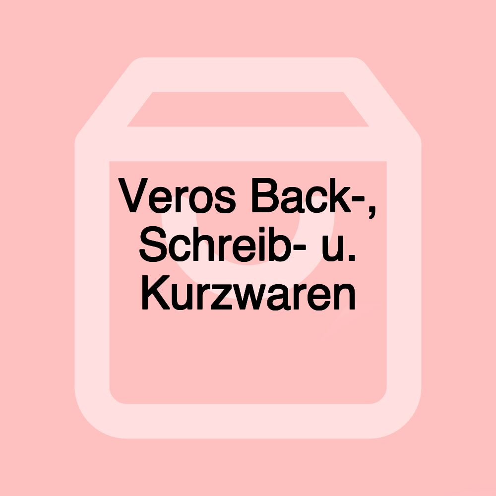 Veros Back-, Schreib- u. Kurzwaren