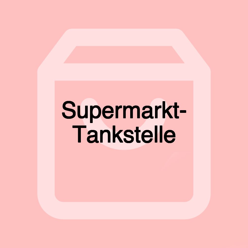 Supermarkt- Tankstelle