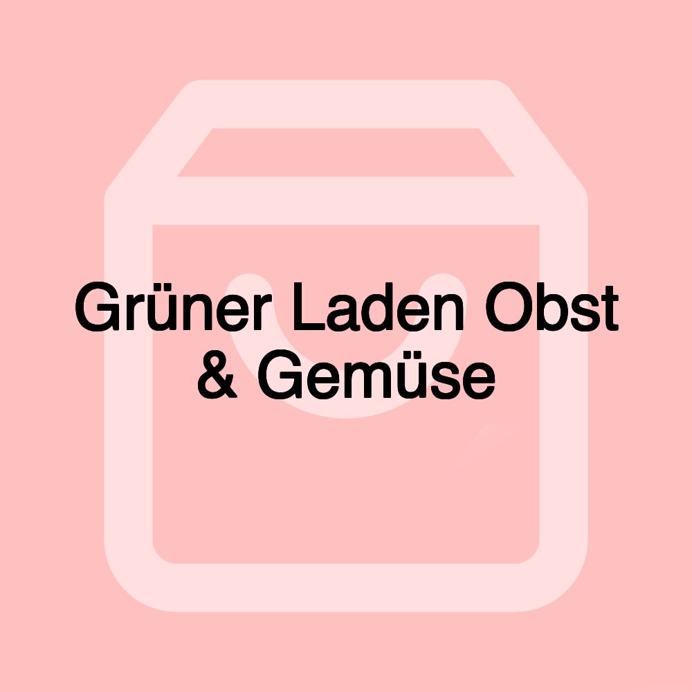 Grüner Laden Obst & Gemüse