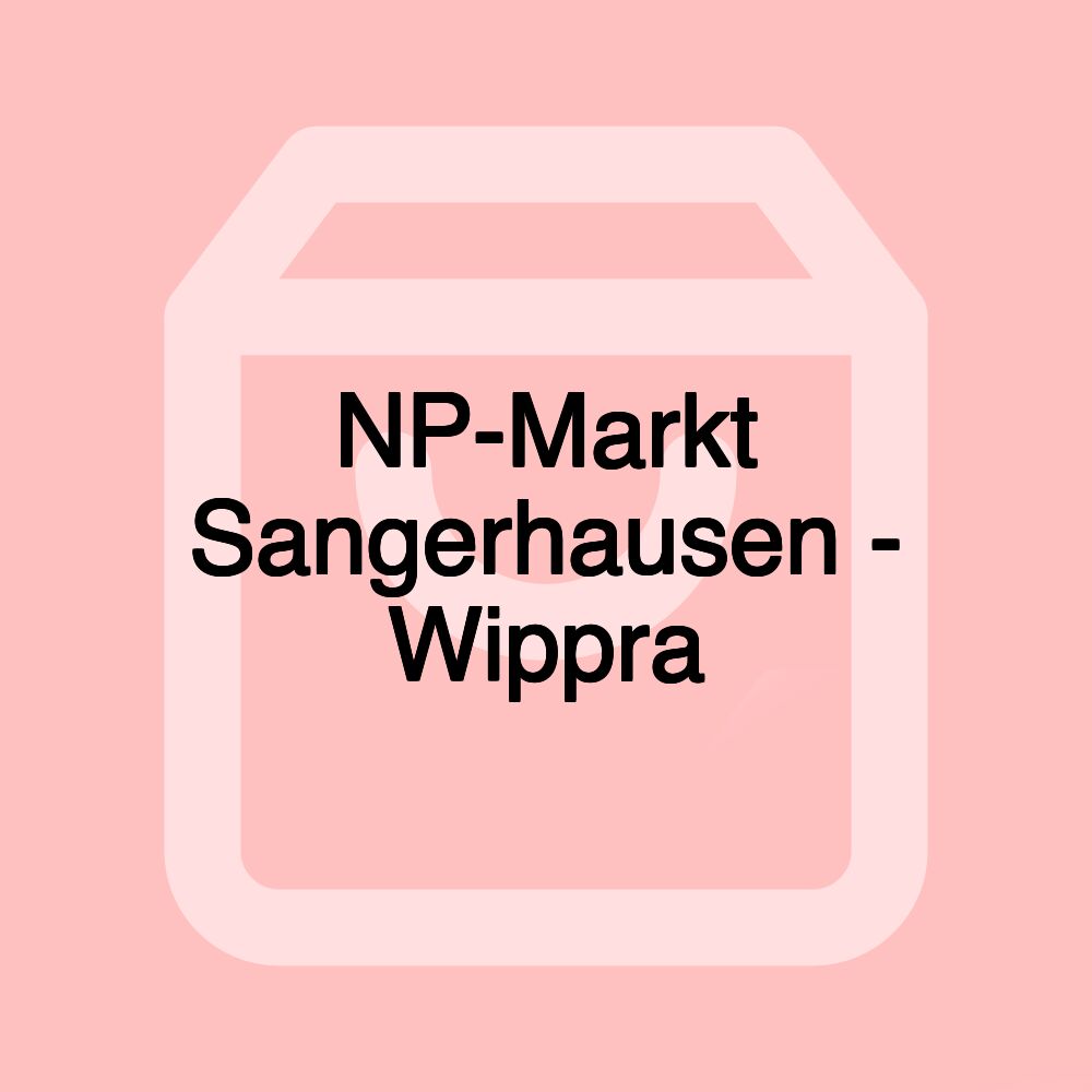 NP-Markt Sangerhausen - Wippra