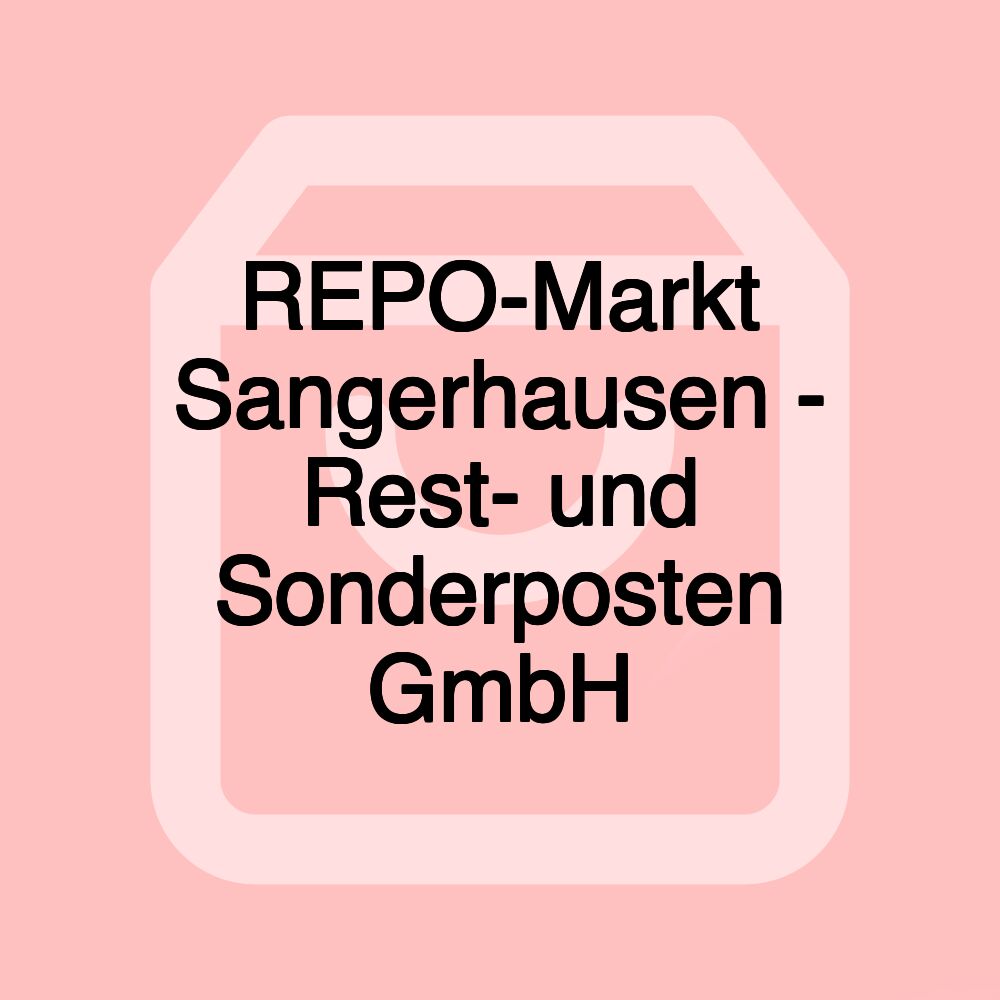 REPO-Markt Sangerhausen - Rest- und Sonderposten GmbH