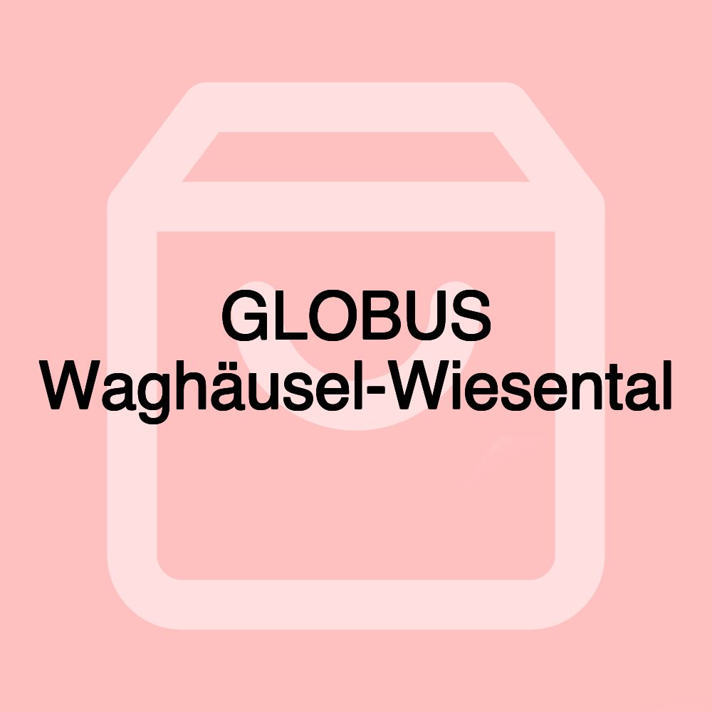 GLOBUS Waghäusel-Wiesental