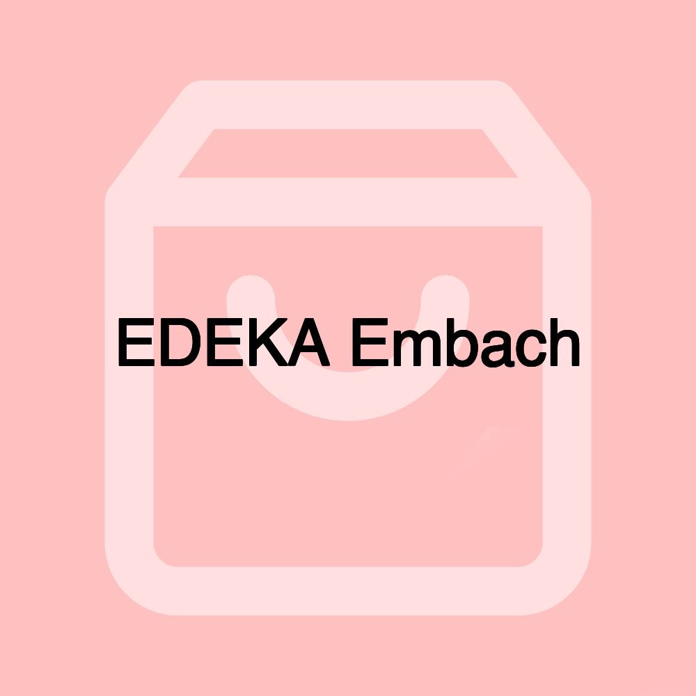 EDEKA Embach