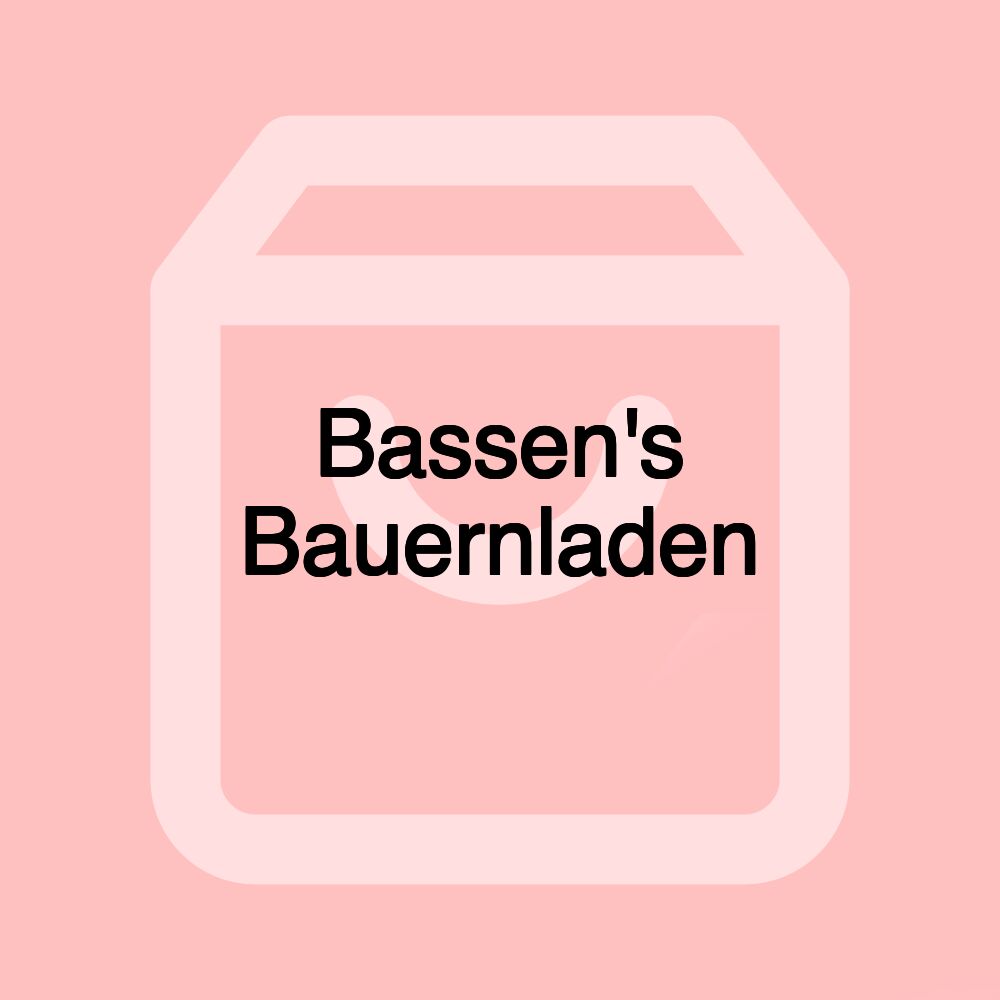 Bassen's Bauernladen