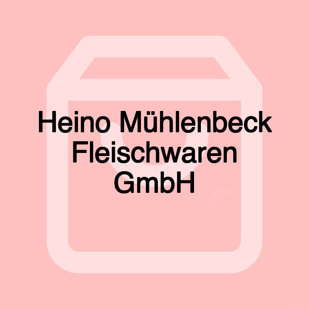 Heino Mühlenbeck Fleischwaren GmbH