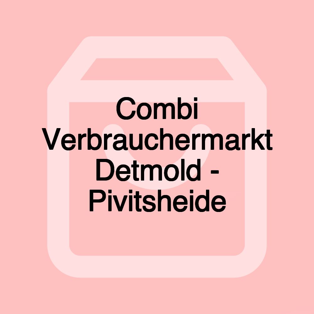 Combi Verbrauchermarkt Detmold - Pivitsheide