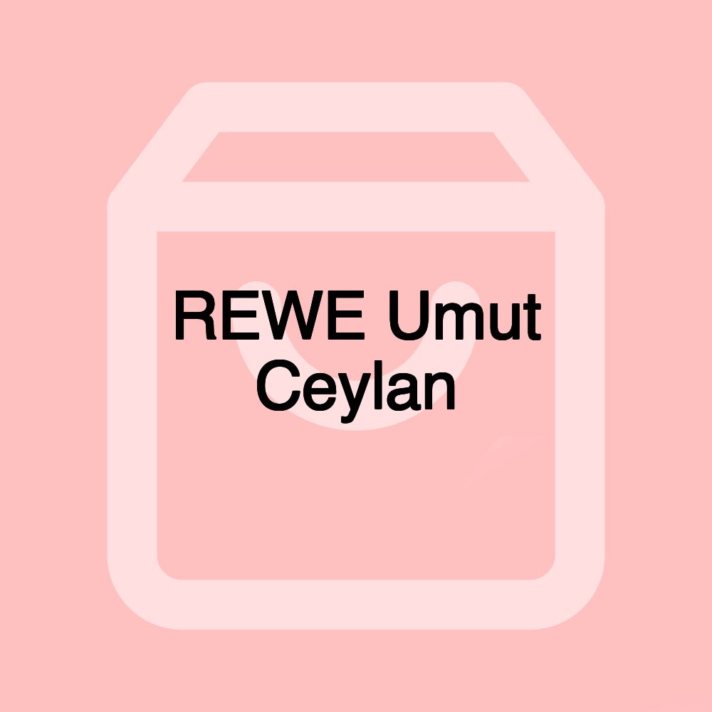 REWE Umut Ceylan