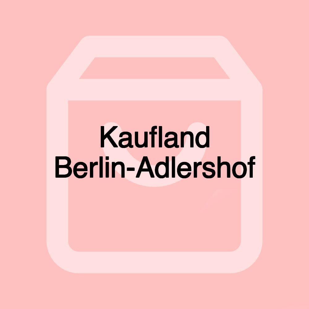 Kaufland Berlin-Adlershof