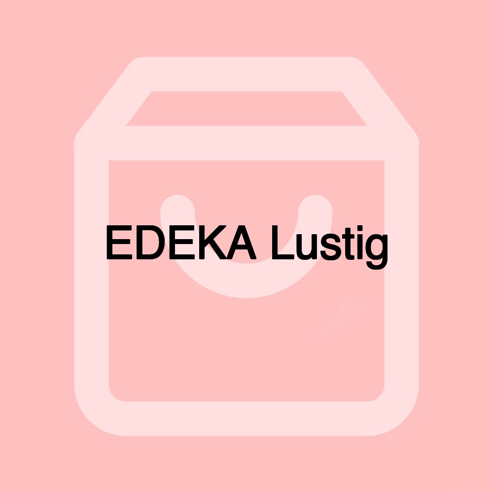 EDEKA Lustig