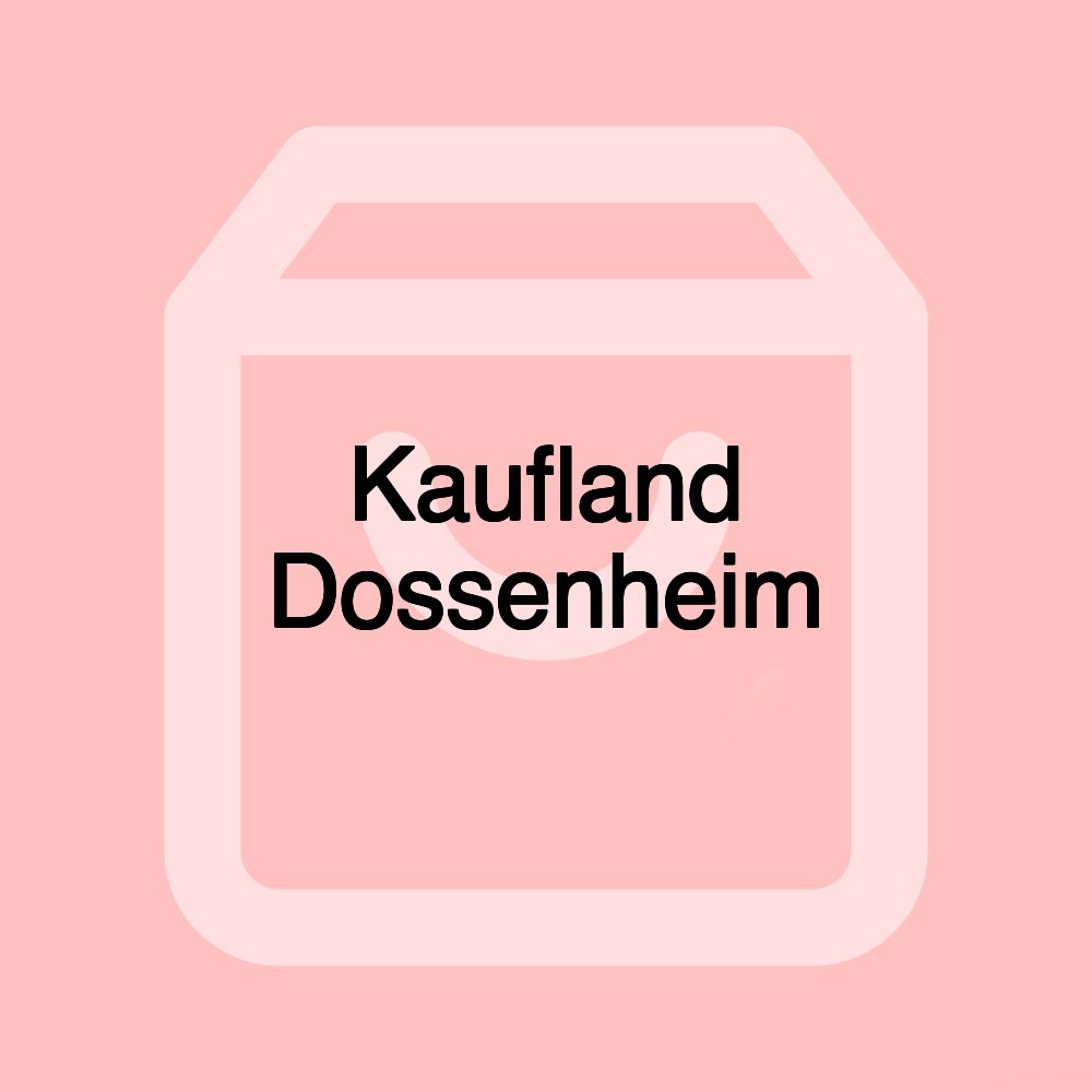 Kaufland Dossenheim