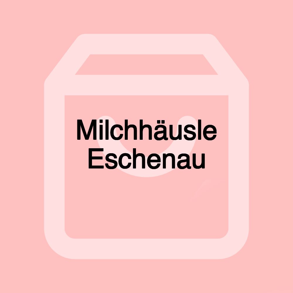 Milchhäusle Eschenau