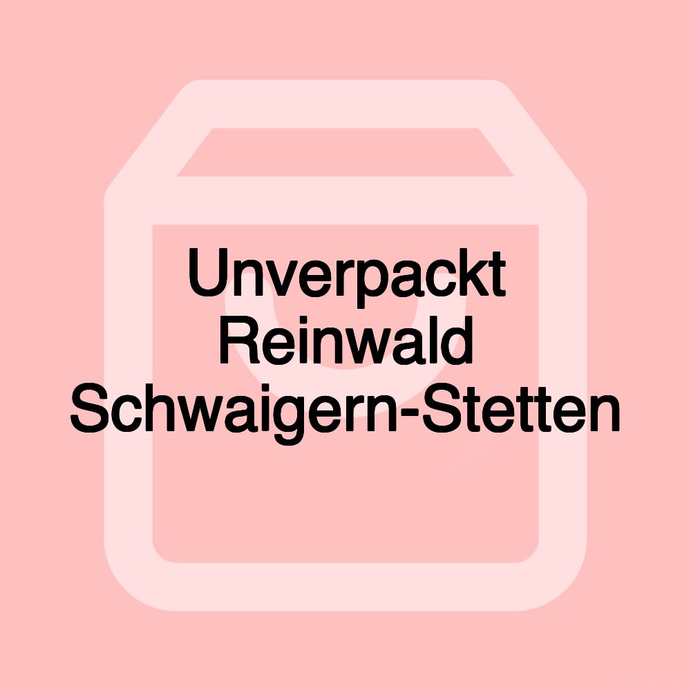 Unverpackt Reinwald Schwaigern-Stetten