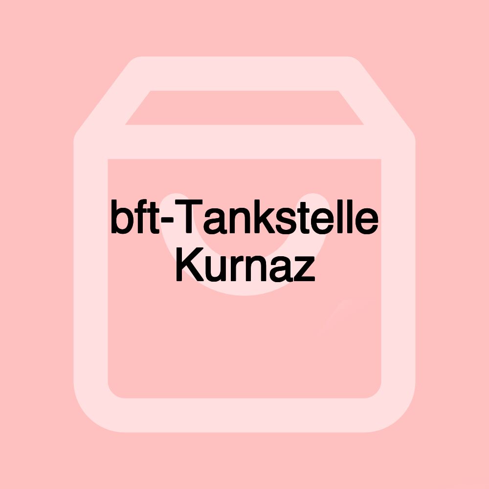 bft-Tankstelle Kurnaz