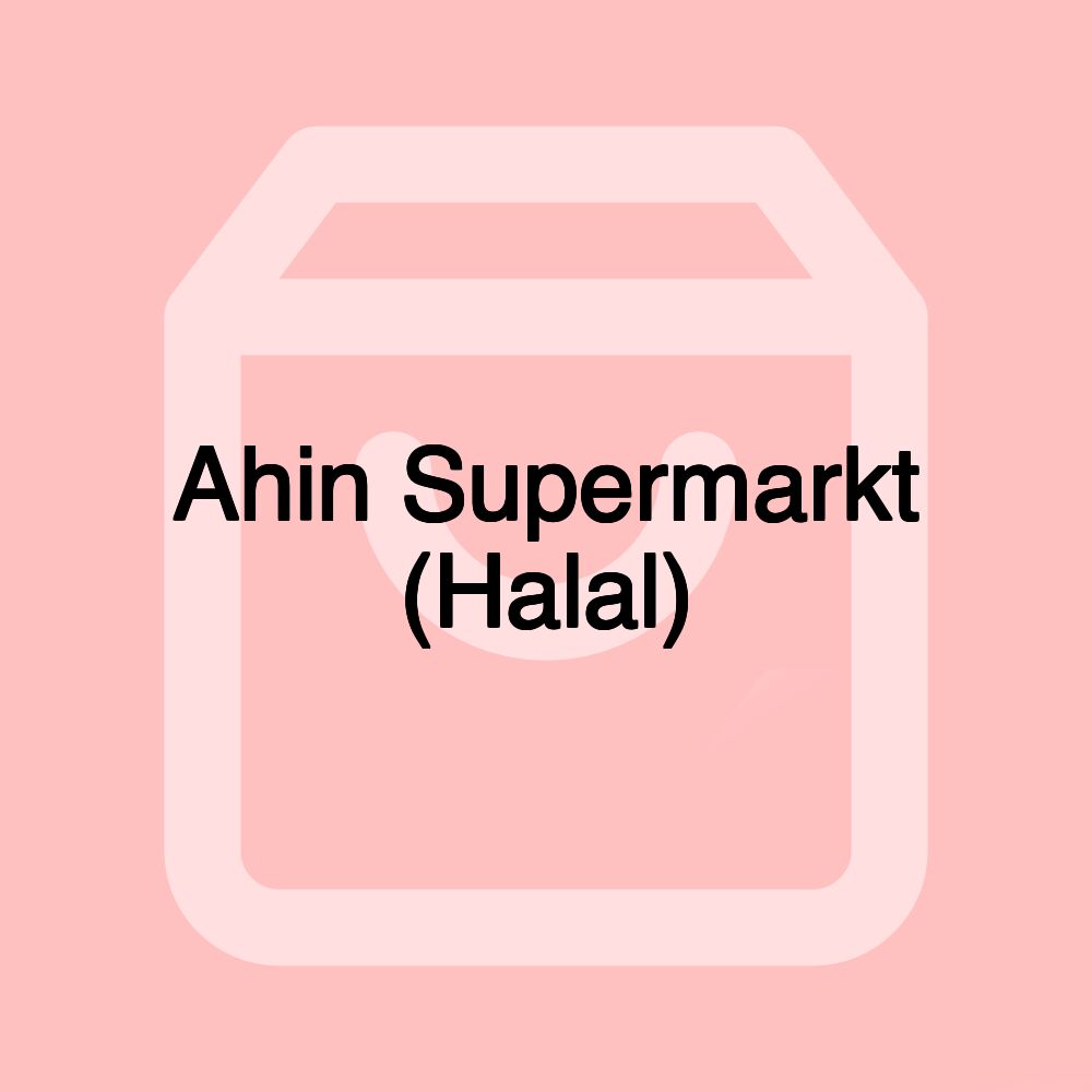 Ahin Supermarkt (Halal)