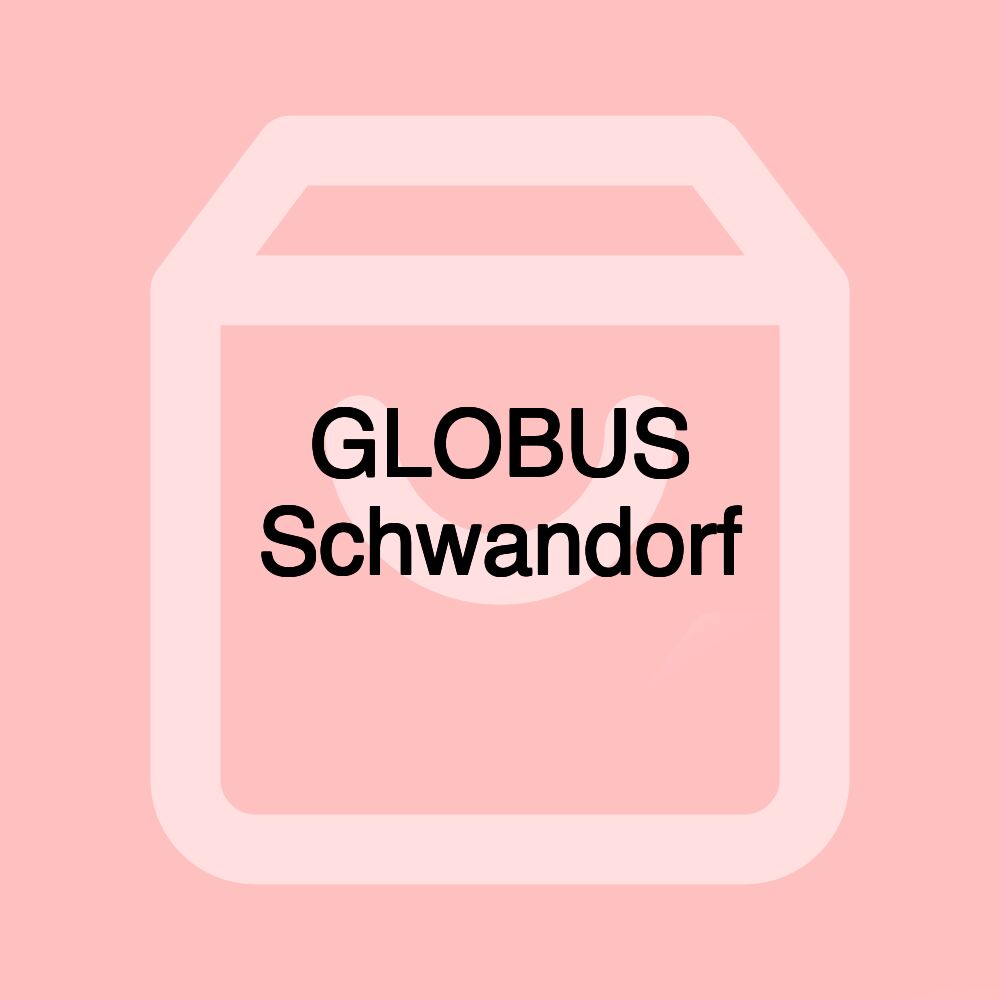 GLOBUS Schwandorf