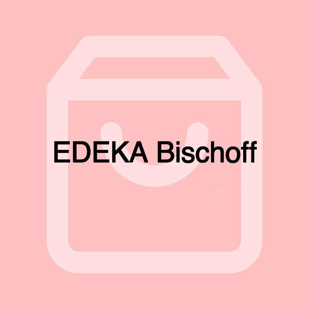 EDEKA Bischoff