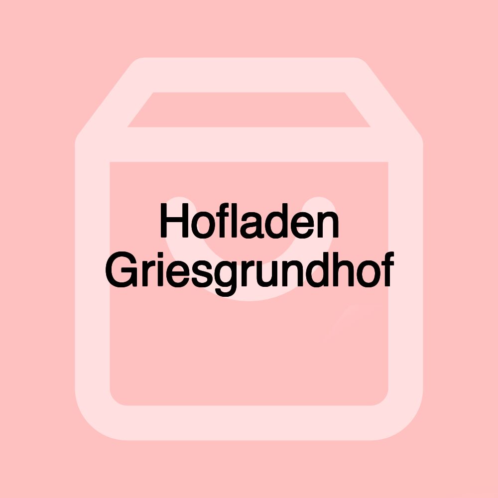 Hofladen Griesgrundhof