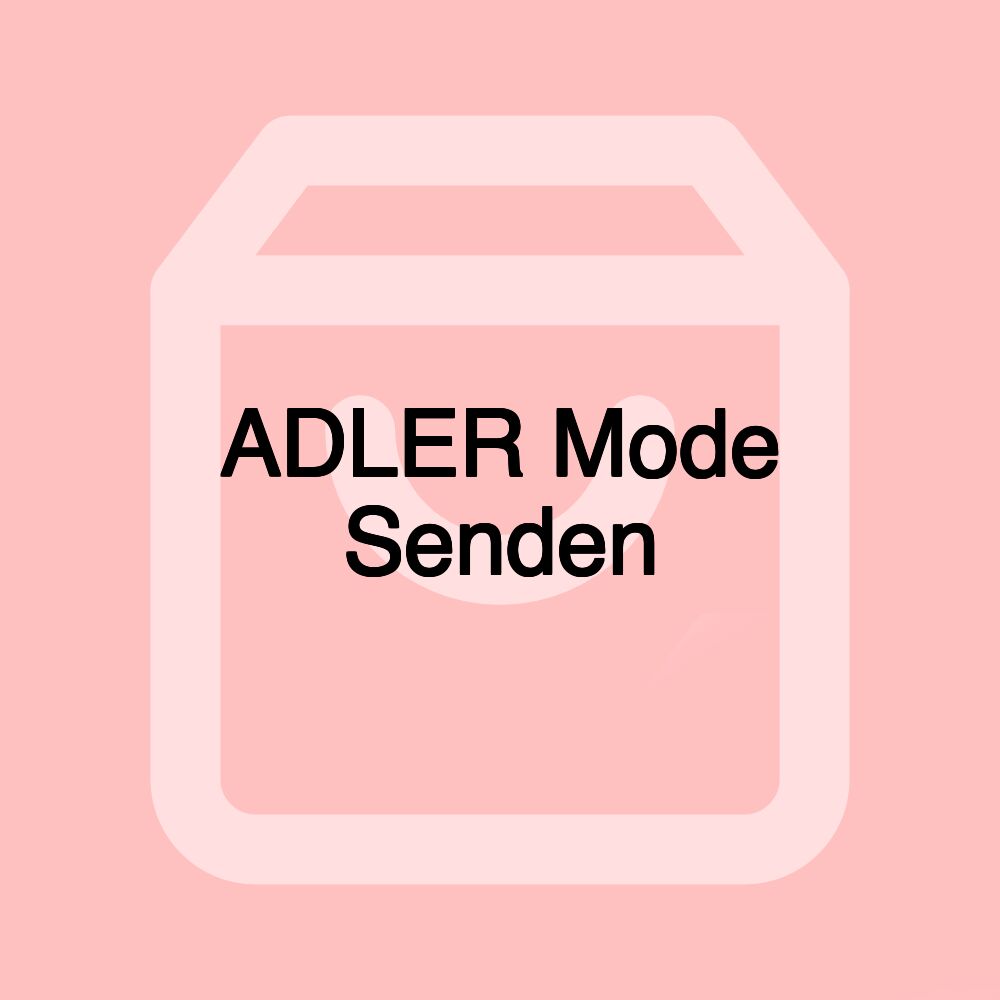 ADLER Mode Senden