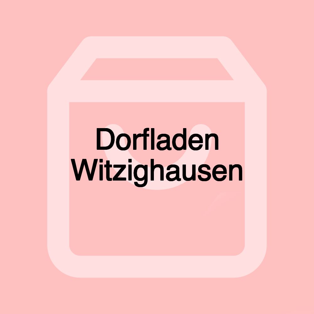 Dorfladen Witzighausen