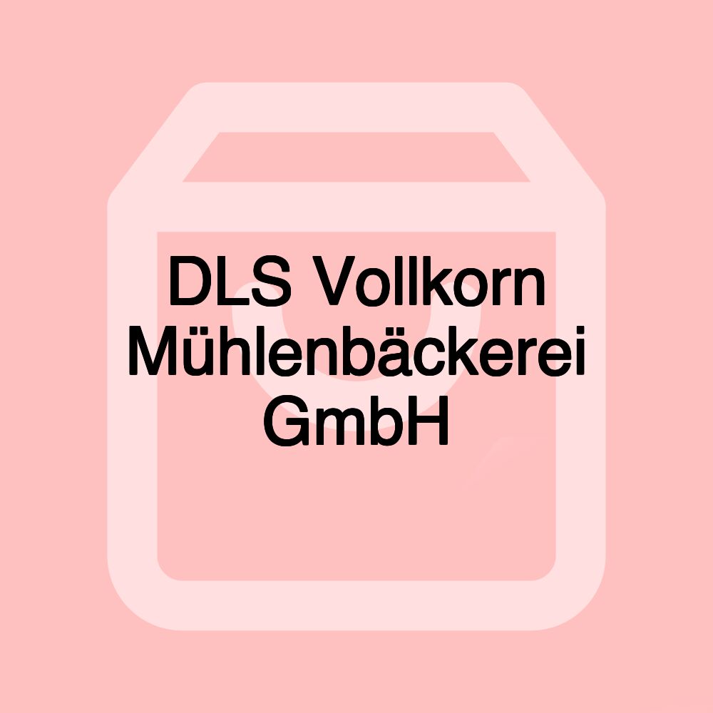 DLS Vollkorn Mühlenbäckerei GmbH